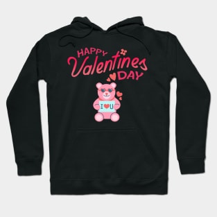 Happy Valentines Day - Teddy Loves U! Hoodie